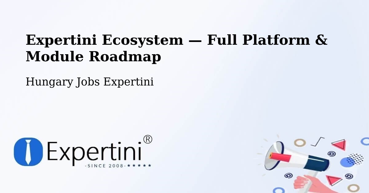 Expertini Ecosystem — Full Platform & Module Roadmap – Parád