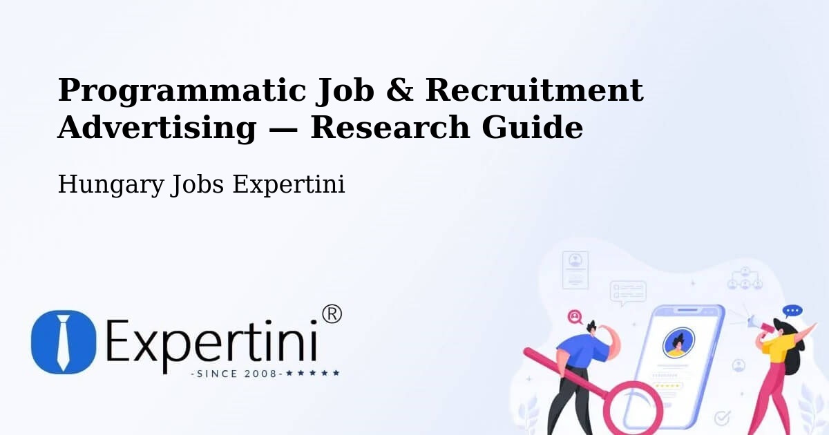 Programmatic Job & Recruitment Advertising — Research Guide – Parád