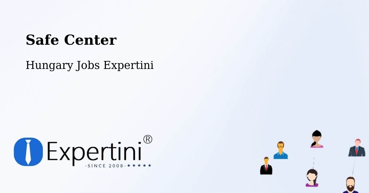 Safety Center – Parád - Hungary Jobs Expertini