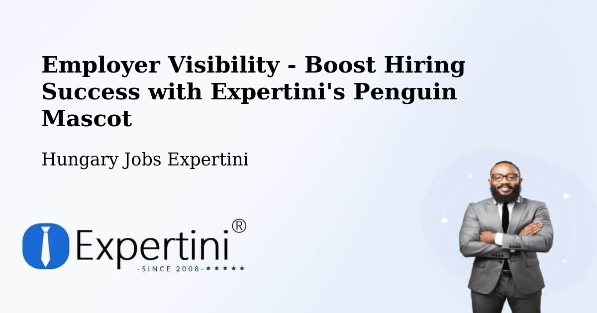 Employer Visibility Strategy – Parád - Hungary Jobs Expertini