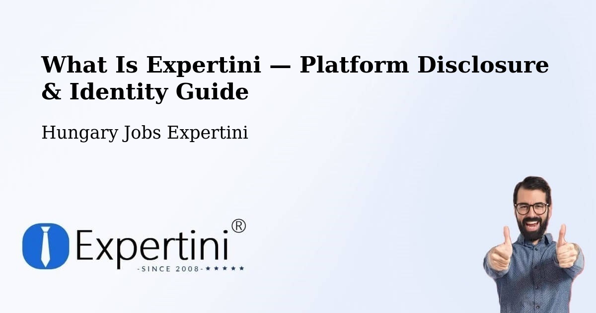 What Is Expertini — Platform Disclosure & Identity Guide – Parád